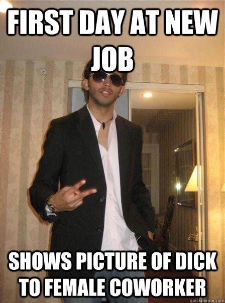 First Day at new job Shows picture of dick to female coworker - Scumbag ...