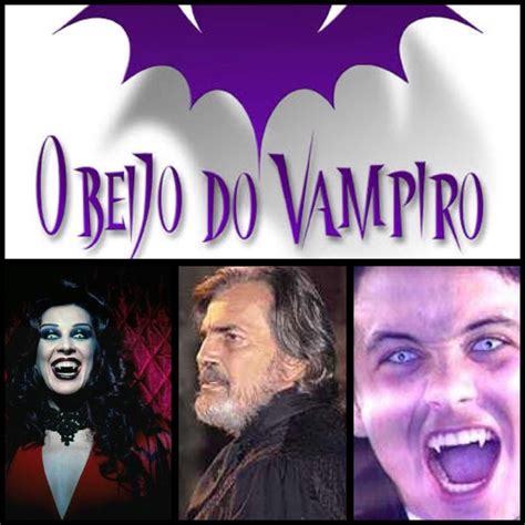O Beijo Do Vampiro Elenco - Novelas Inesquecíveis – O Beijo do Vampiro (2002)