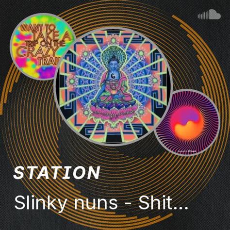 slinky nuns shitty stick listen