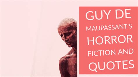 Guy de Maupassant's Horror Fiction and 10 Quotes - Mind on Fire Books