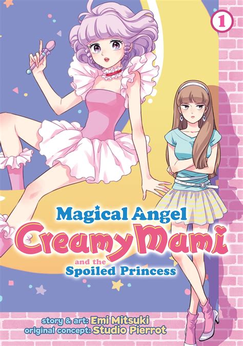 Magical Angel Creamy Mami and the Spoiled Princess Vol. 1 by Emi