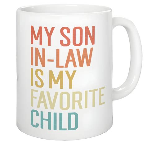 Jewelayer My Favorite Child Is My Son In Law Mug For Mother In Law