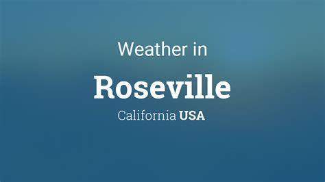 Weather for Roseville, California, USA