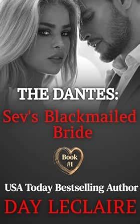 Sev's Blackmailed Bride (The Dante Dynasty Series: Book #1): The Dante ...