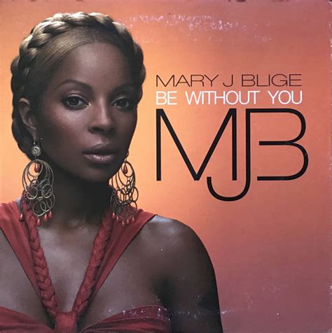 Be Without U Mary J Blige