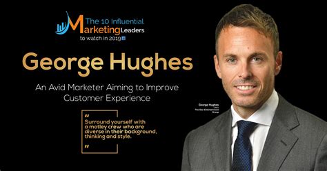 George Hughes: An Avid Marketer Aiming to Improve Customer Experience