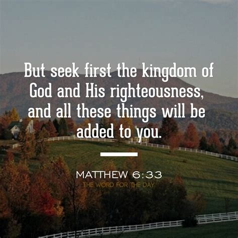 The Word For The Day • But seek ye first the kingdom of God, and His...