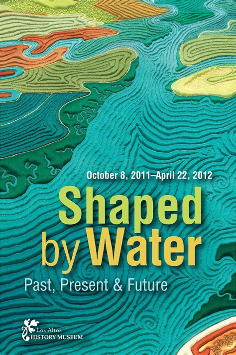 Shaped by Water - Exhibits - Los Altos History Museum