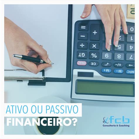 ativo  passivo financeiro fcb consultoria coaching  treinamentos
