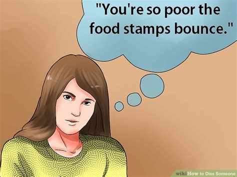 How to Diss Someone: 9 Steps (with Pictures) - wikiHow