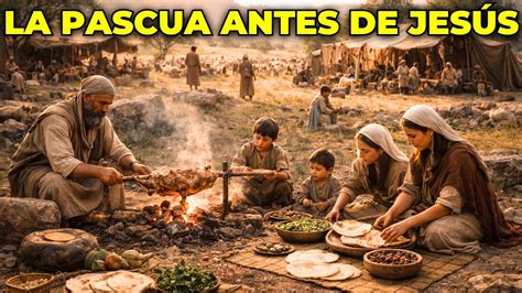 O Que Se Comemora Na Pascoa Antes De Jesus - Cómo Era la Pascua Antes de Jesús — Hace 3.000 Años - YouTube