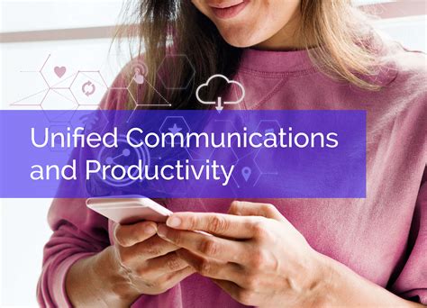 8 Ways Unified Communications Increase Workplace Productivity