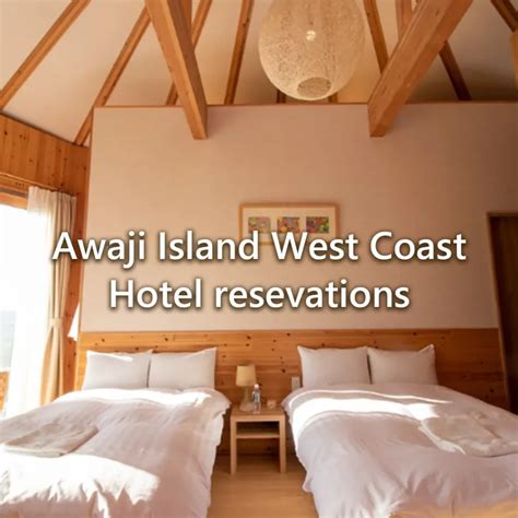 awaji island west coasthotel reservations awaji island west coast