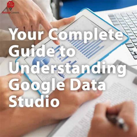 complete guide  understanding google data studio