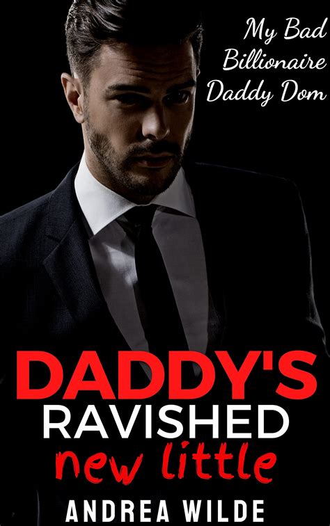 Daddy's Ravished New Little by Andrea Wilde | Goodreads