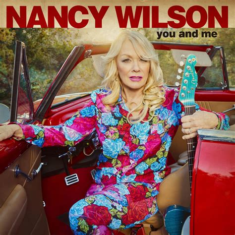 NANCY WILSON RELEASES HER FIRST EVER SOLO ALBUM YOU AND ME OUT TODAY