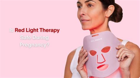 Benefits Of Red Light Therapy During Pregnancy
