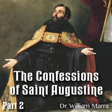 The Confessions of St. Augustine: Part 02 - Keep The Faith