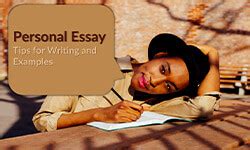 personal essay tips  writing  examples