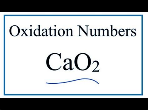 How to find the Oxidation Number for O in CaO2 (Calcium peroxide) - YouTube