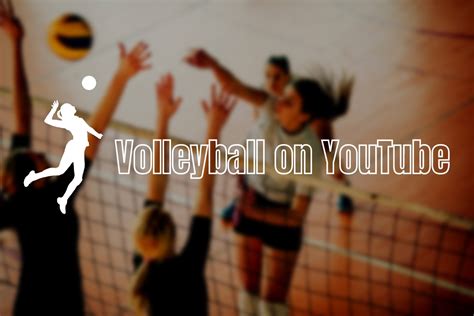 Best Volleyball YouTube Channels 2023: Hit Over The Net – Alltubers