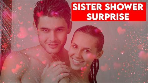 Reddit Stories - Sister Shower Surprise! What Happened Next Will SHOCK