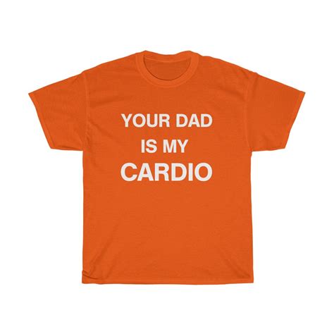 Your Dad is My Cardio Shirt Exercise Workout Slogan T Shirt I - Etsy