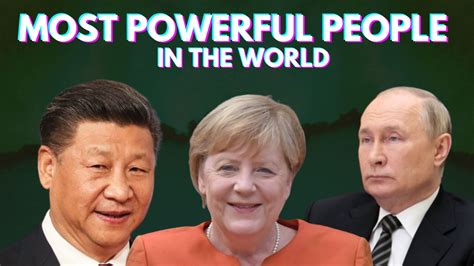Top 10 Most Powerful People In The World