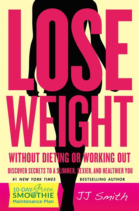 Lose Weight Without Dieting or Working Out | Book by JJ Smith