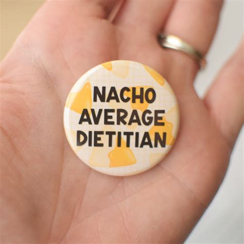 Nacho Average Dietitian Button or Magnet – Donut Season
