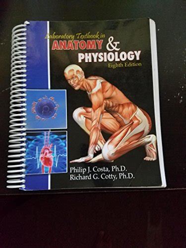 Laboratory Textbook in Anatomy and Physiology - Philip J. Costa ...