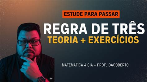 Regra de três simples - Aula completa + Exercícios - YouTube