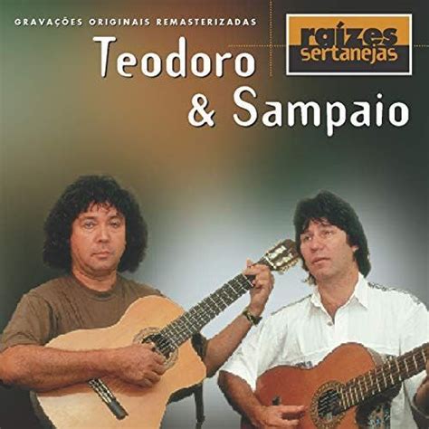 Teodoro E Sampaio Cifra - Raízes Sertanejas (Vol. 1) - Teodoro e Sampaio | Cifra Club