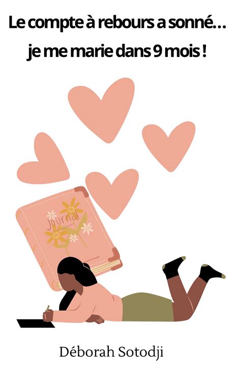 Le compte à rebours a sonné... je me marie dans 9 mois ! - Déborah SOTODJI