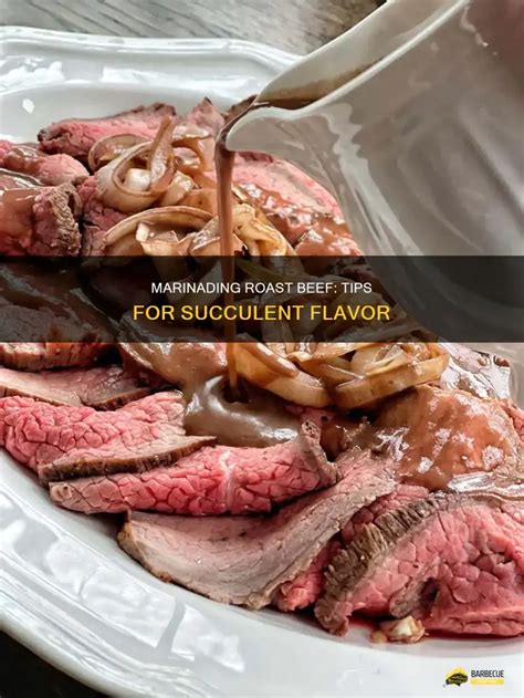 Marinading Roast Beef: Tips For Succulent Flavor | ShunGrill