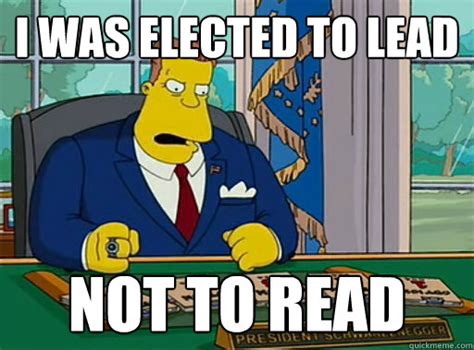 elected  lead   read angry president quickmeme