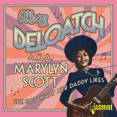 Mary Deloatch: She Got What Her Daddy Likes (CD) – jpc.de