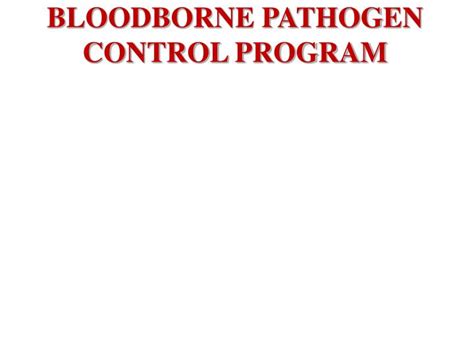 PPT - BLOODBORNE PATHOGEN CONTROL PROGRAM PowerPoint Presentation, free ...
