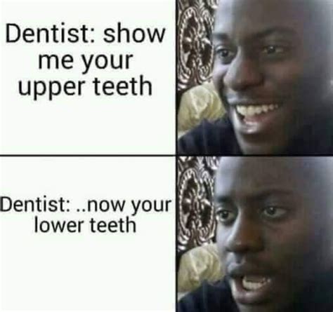 At the dentist : r/memes