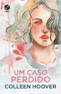 Um Caso Perdido Livro - Todos os 28 livros de Colleen Hoover