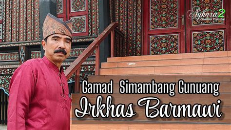 irkhas barmawi gamad simambang gunuang youtube