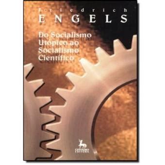 Do Socialismo Utópico Ao Socialismo Científico Friedrich Engels ...