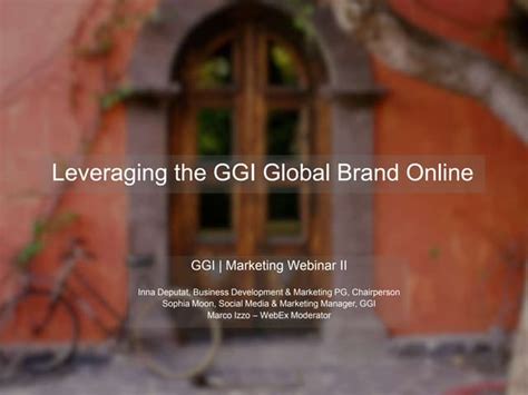 leveraging  ggi global brand