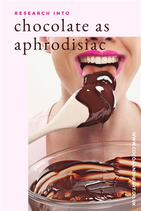 My own research into chocolate and it's links to being aphrodisiac ...