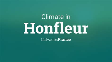 Climate & Weather Averages in Honfleur, Calvados, France