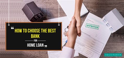 How to Choose the Best Bank for a Home Loan﻿ - HousingMan.com