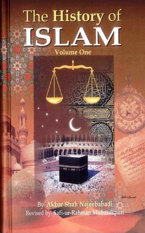 The History of Islam (Volume One) by Akbar Shah Khan Najeebabadi ...