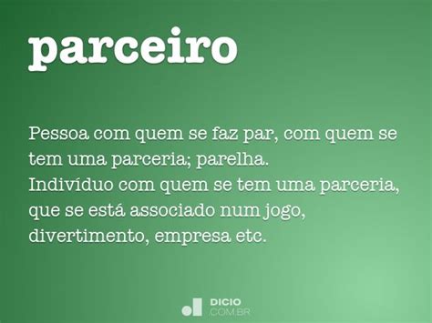 O Que Significa Parceiro - Parceiro - Dicio, Dicionário Online de Português