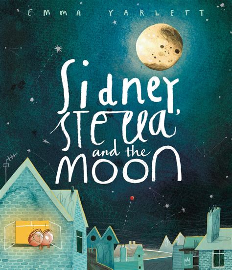Sidney, Stella and the Moon by Emma Yarlett - Books - Hachette Australia