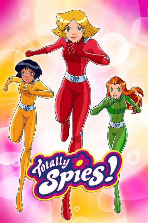 Totally Spies! Summary, Latest News, Trailer, Season List, Cast, Where